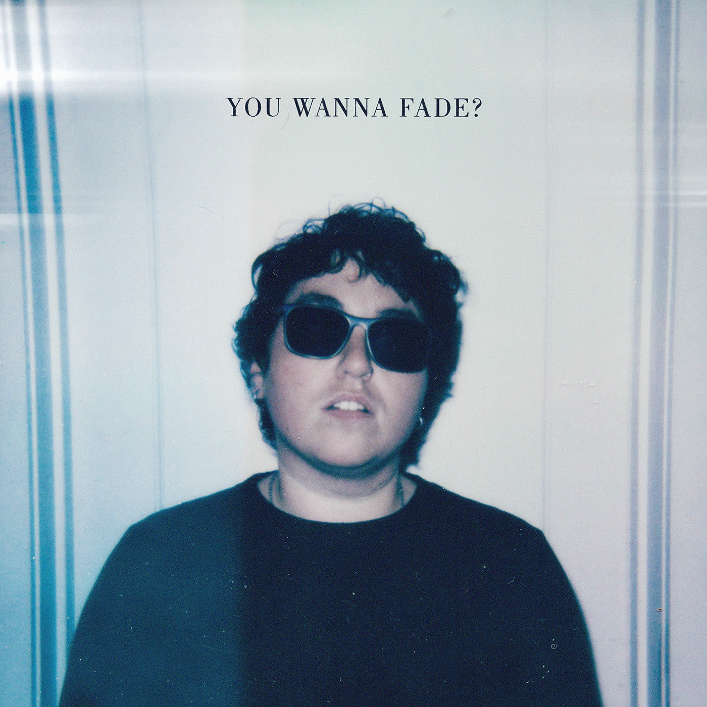 You Wanna Fade? (Baby Blue Vinyl) | Mint (M) Mint (M) Get Cheap Vinyl