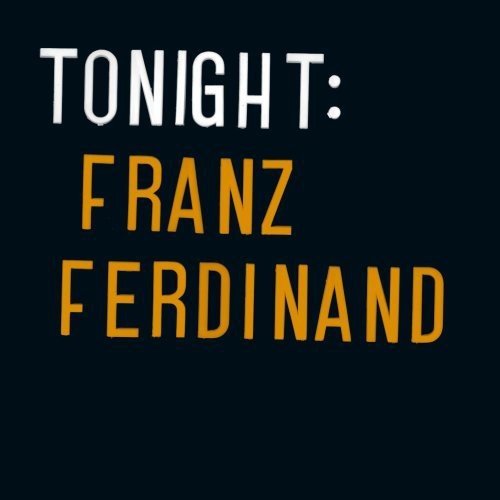 Tonight: Franz Ferdinand | Mint (M) Mint (M) Get Cheap Vinyl