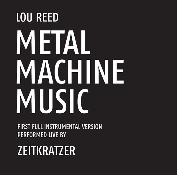 Metal Machine Music: First Full Instrumental Version Performed Live by Zeitkratzer | Get Cheap Vinyl