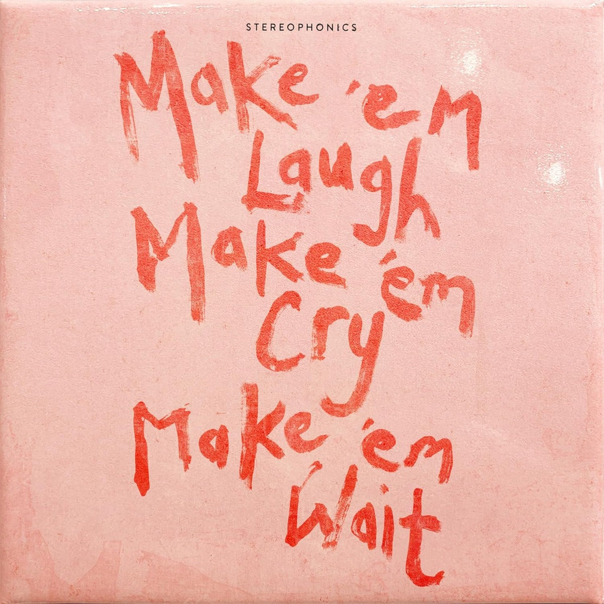 Make 'Em Laugh, Make 'Em Cry, Make 'Em Wait | Get Cheap Vinyl