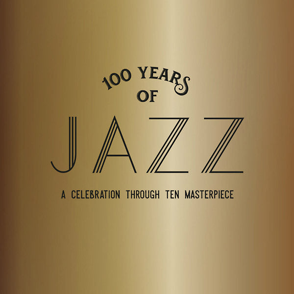 100 Years Of Jazz: A Celebration Through Ten Masterpieces | Get Cheap Vinyl