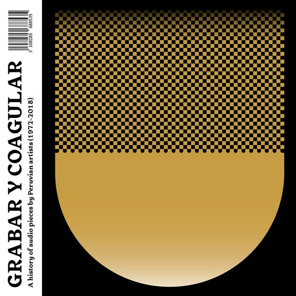 Grabar Y Coagular: A History of Audio Pieces by Peruvian Artists (1972-2018) | Get Cheap Vinyl