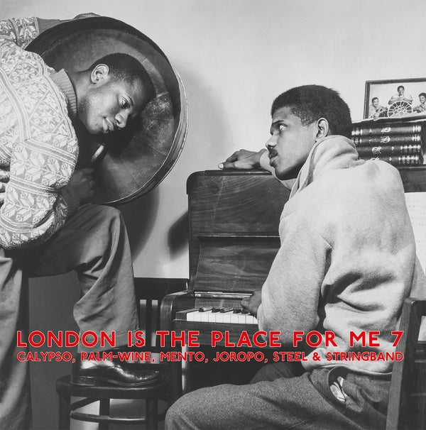 London Is The Place For Me 7: Calypso, Palm Wine, Mento, Joropo, Steel & Stringband (VINYL + CD) | Mint (M) Mint (M) Get Cheap Vinyl