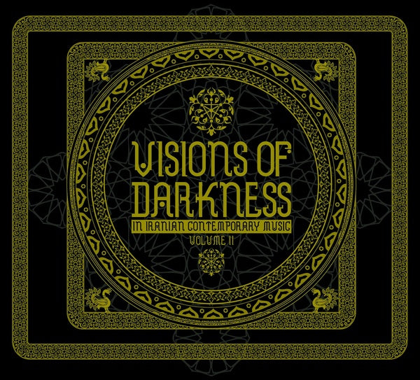 Visions Of Darkness (In Iranian Contemporary Music): Volume II | Get Cheap Vinyl