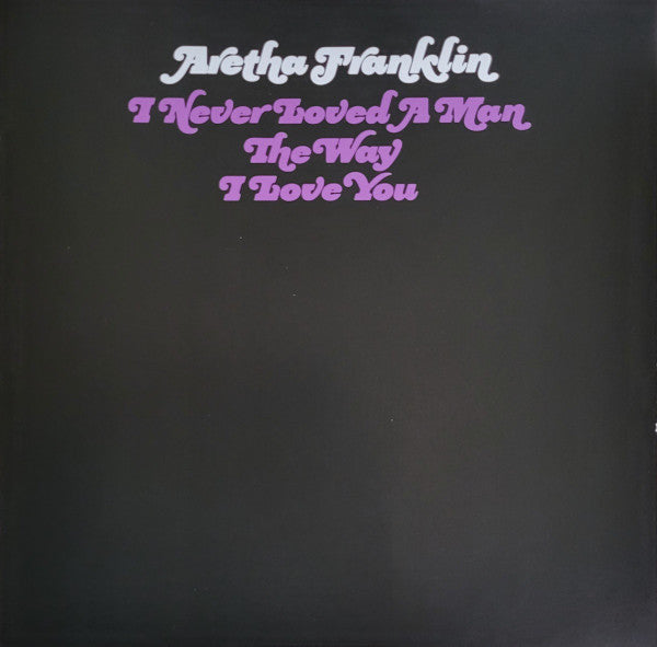 I Never Loved A Man The Way I Love You | Mint (M) Mint (M) Get Cheap Vinyl