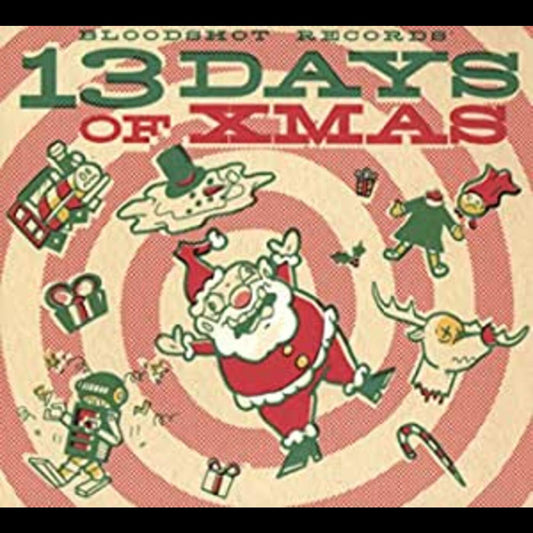 BLOODSHOT RECORDS' 13 DAYS OF XMAS / VARIOUS | Get Cheap Vinyl