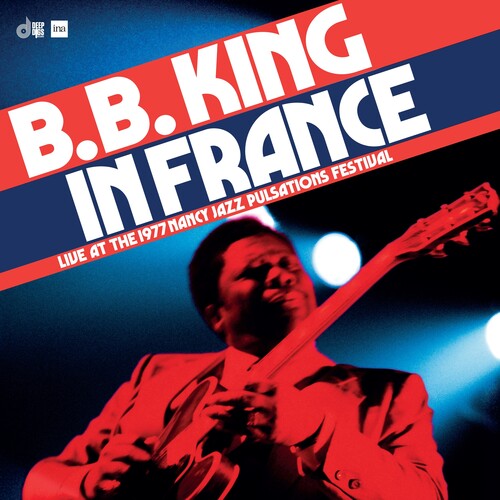 B.B. King In France: Live At The 1977 Nancy Jazz Pulsations Festival (RSD BLACK FRIDAY) | Mint (M) Mint (M) Get Cheap Vinyl