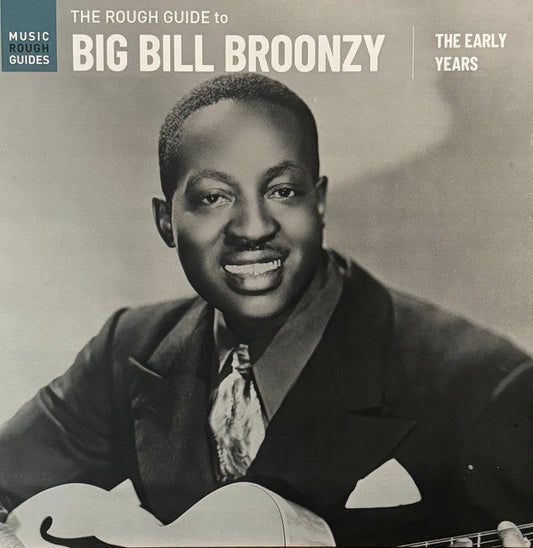 The Rough Guide To Big Bill Broonzy: The Early Years | Mint (M) Mint (M) Get Cheap Vinyl