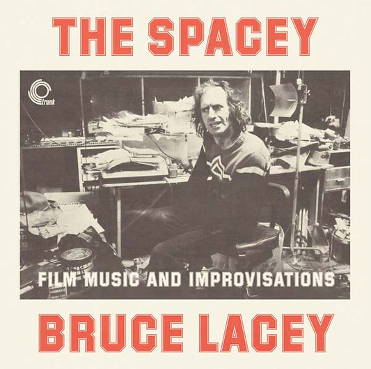 The Spacey Bruce Lacey: Film Music and Improvisations | Get Cheap Vinyl