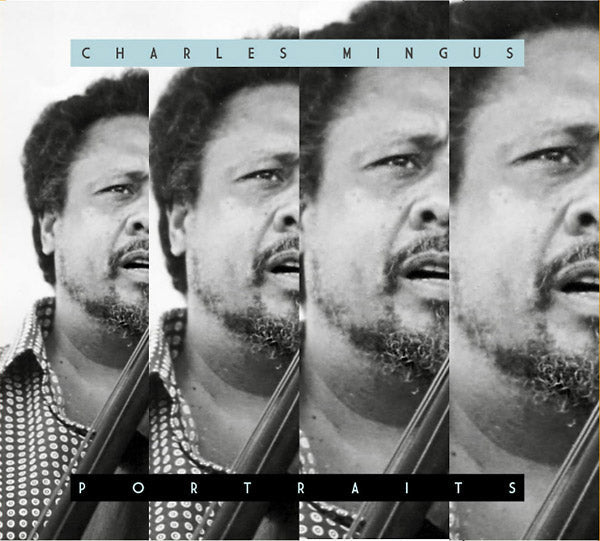 Portraits: Charles Mingus | Get Cheap Vinyl