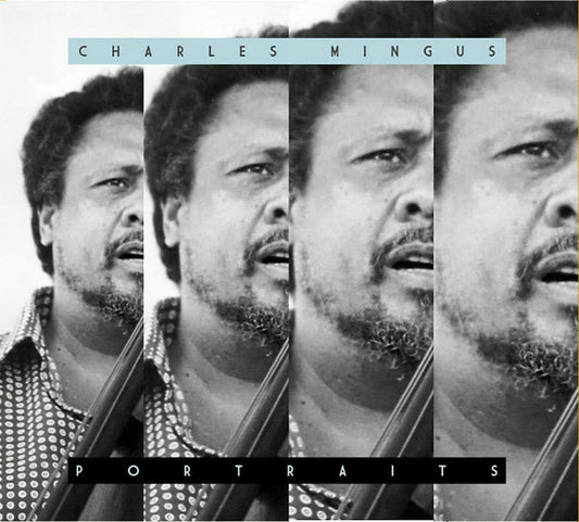 Portraits: Charles Mingus | Get Cheap Vinyl