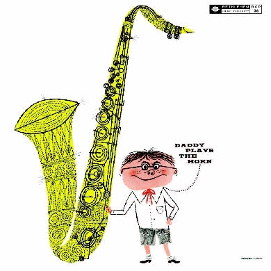 Daddy Plays The Horn | Get Cheap Vinyl