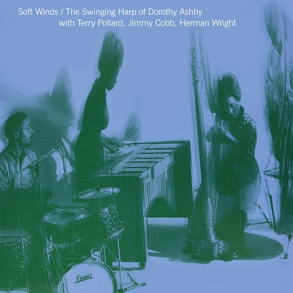 Herman Wright Soft Winds: The Swinging Harp Of Dorothy Ashby With Terry Pollard, Jimmy Cobb | Get Cheap Vinyl