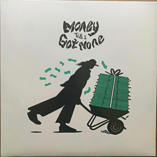Money Till I Got None (2xLP) | Mint (M) Mint (M) Get Cheap Vinyl
