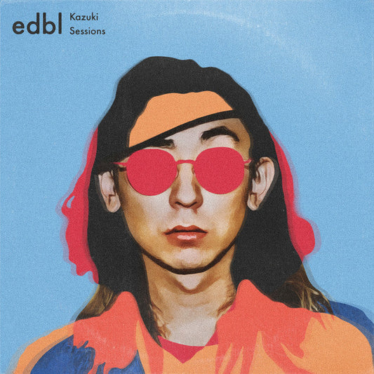 The Edbl × Kazuki Sessions | Get Cheap Vinyl