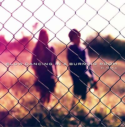 Slow Dancing In A Burning Room | Get Cheap Vinyl