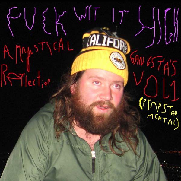 Fuck wit It High: A Mystical Gangsta's Reflection Vol. 1 (Pympstrumental) | Get Cheap Vinyl