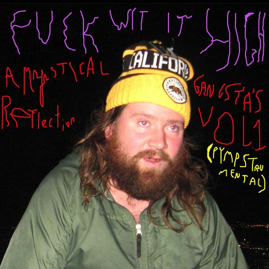 Fuck wit It High: A Mystical Gangsta's Reflection Vol. 1 (Pympstrumental) | Get Cheap Vinyl