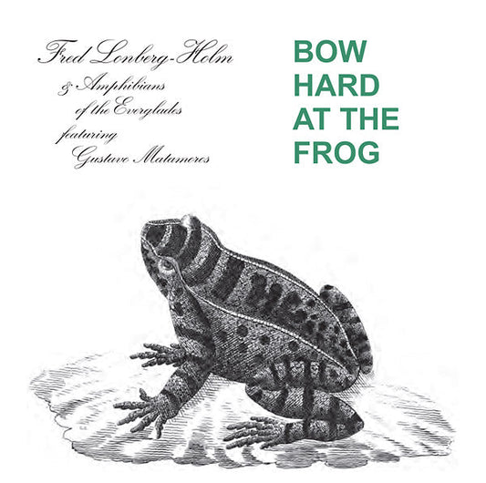 Bow Hard At The Frog | Get Cheap Vinyl