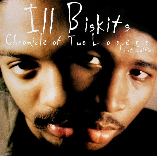 Ill Biskits Chronicle Of Two Losers LP Mint (M) Mint (M) Get Cheap Vinyl