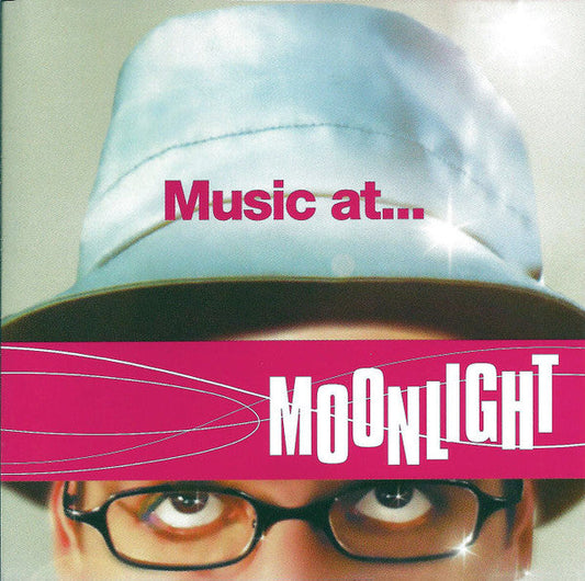 Music at... Moonlight (CD) | Near Mint (NM) Excellent (EX) Get Cheap Vinyl