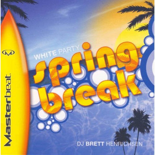 White Party Spring Break (CD) | Get Cheap Vinyl