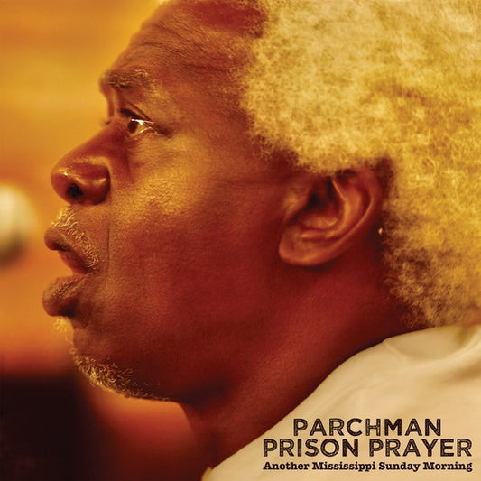 Parchman Prison Prayer: Another Mississippi Sunday Morning (CD) | Mint (M) Get Cheap Vinyl