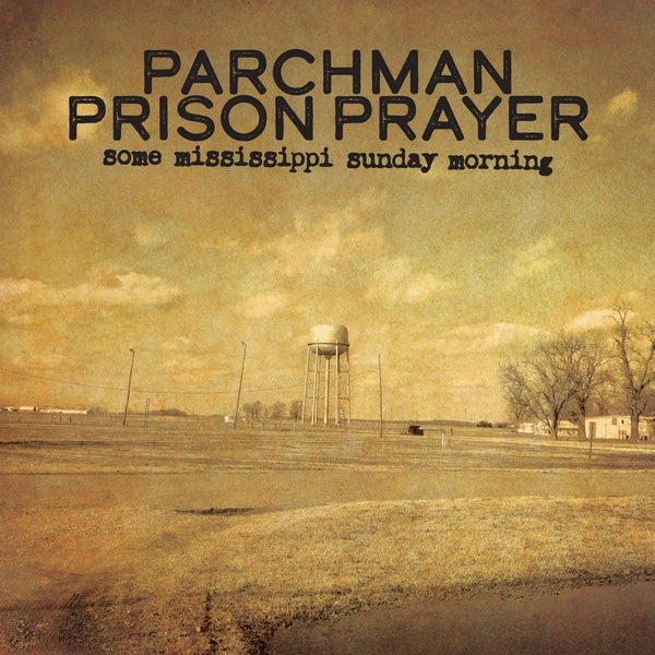 Parchman Prison Prayer: Some Mississippi Sunday Morning [Import] | Mint (M) Mint (M) Get Cheap Vinyl