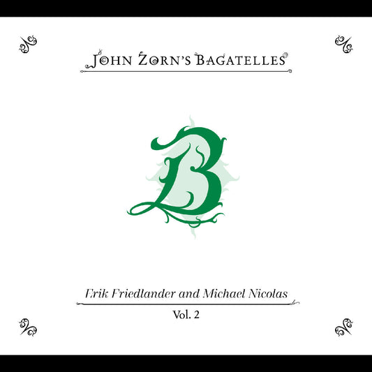 The Bagatelles Vol. 2‚Äîerik Friedlander And Michael Nicolas | Get Cheap Vinyl