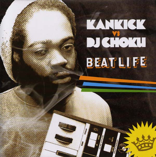 Kankick vs DJ Choku: Beat Life | Get Cheap Vinyl