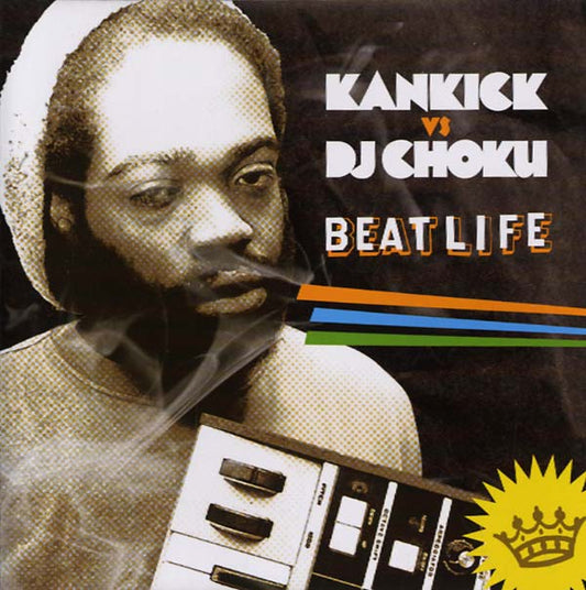 Kankick vs DJ Choku: Beat Life | Get Cheap Vinyl