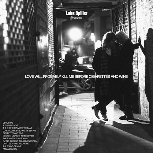 Love Will Probably Kill Me Before Cigarettes And Wine | Get Cheap Vinyl