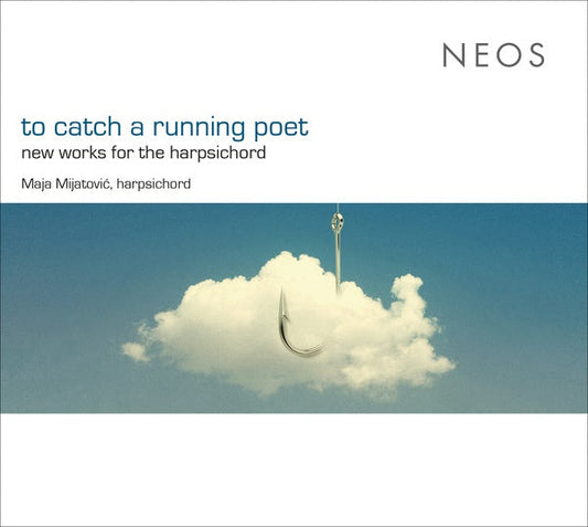 To Catch a Running Poet: New Works for the Harpsichord | Get Cheap Vinyl