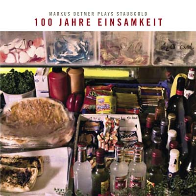 100 Jahre Einsamkeit: Markus Detmer Plays Staubgold | Get Cheap Vinyl