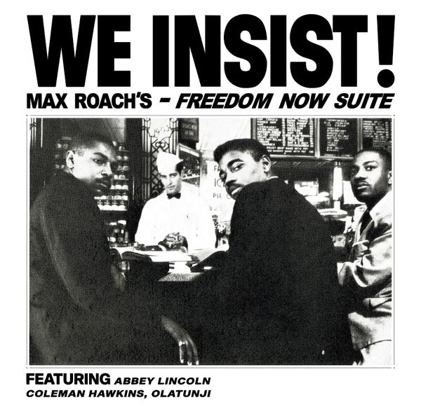We Insist! Max Roach's Freedom Now Suite | Get Cheap Vinyl