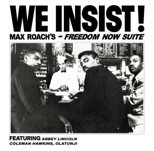 We Insist! Max Roach's Freedom Now Suite | Get Cheap Vinyl