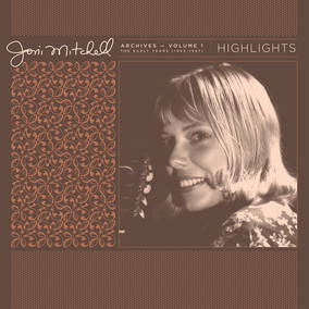 Joni Mitchell Archives, Vol. 1 (1963-1967): Highlights | Mint (M) Mint (M) Get Cheap Vinyl