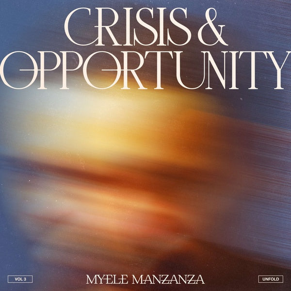 Crisis & Opportunity, Vol.3 - Unfold | Get Cheap Vinyl