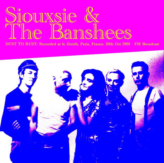 Dust To Rust: Live At Le Zénith, Paris, France, 28th Oct 1991 - FM Broadcast (Color Vinyl) | Mint (M) Mint (M) Get Cheap Vinyl