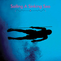 Sailing A Sinking Sea | Mint (M) Mint (M) Get Cheap Vinyl