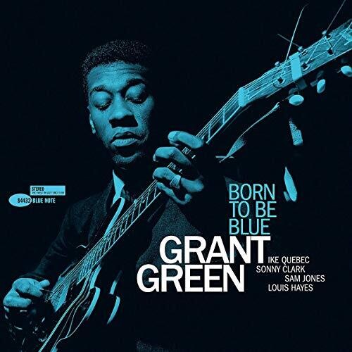 Grant Green - Born To Be Blue - Tone Poet LP Get Cheap Vinyl