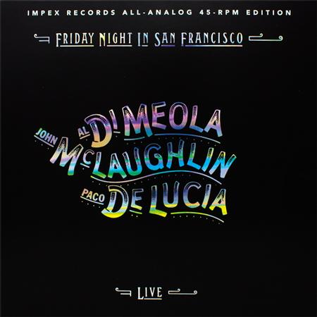 Al Di Meola, John McLaughlin & Paco DeLucia - Friday Night In San Francisco - Impex 45 rpm LP Get Cheap Vinyl