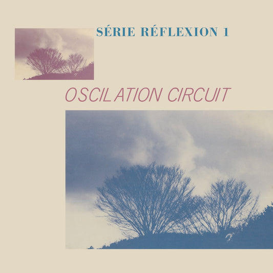 Oscilation Circuit Serie Reflexion 1 | Get Cheap Vinyl