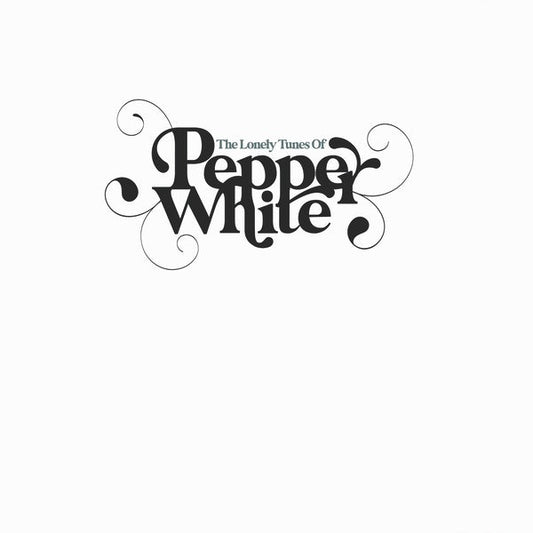 The Lonely Tunes Of Pepper White | Get Cheap Vinyl
