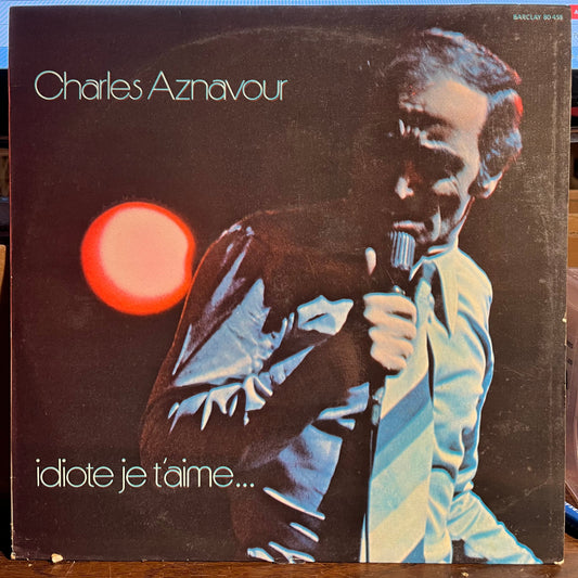 Idiote Je T'Aime... *FRANCE* | Near Mint (NM) Excellent (EX) Get Cheap Vinyl