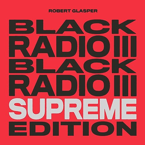 Black Radio III [Supreme Edt 3LP Color Vinyl) | Mint (M) Mint (M) Get Cheap Vinyl