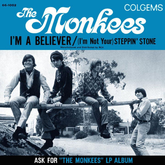 I'm A Believer / (I'm Not Your) Steppin' Stone | Very Good Plus (VG+) Very Good Plus (VG+) Get Cheap Vinyl