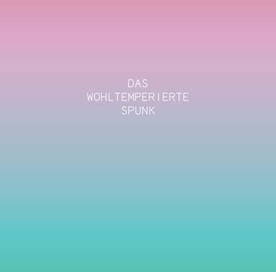 Das Wohltemperierte Spunk | Get Cheap Vinyl