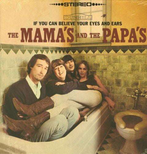 The Mamas & The Papas If You Can Believe Your Eyes And Ears Geffen Records, UMe LP, Album, RE, Toi Mint (M) Mint (M) Get Cheap Vinyl