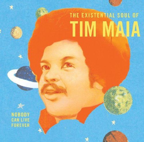 Nobody Can Live Forever (The Existential Soul Of Tim Maia) | Mint (M) Mint (M) Get Cheap Vinyl